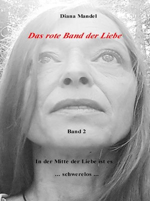 cover image of Band 2 In der Mitte der Liebe ist es schwerelos